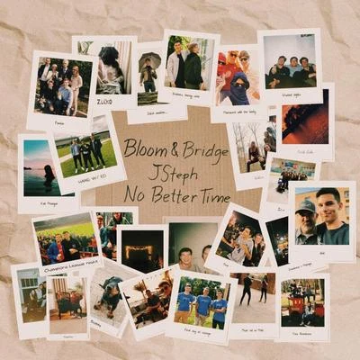 No Better Time (feat. JSteph) 专辑 Troy Ogletree/Bloom & Bridge