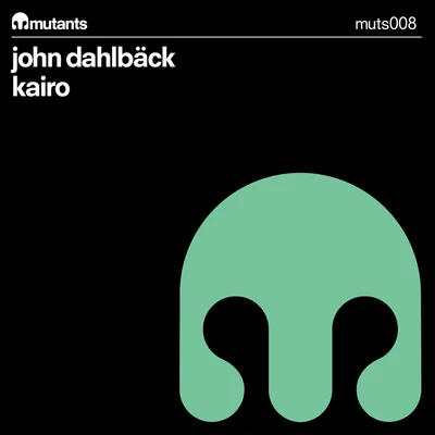 Kairo 專輯 John Dahlback/Luke McMaster