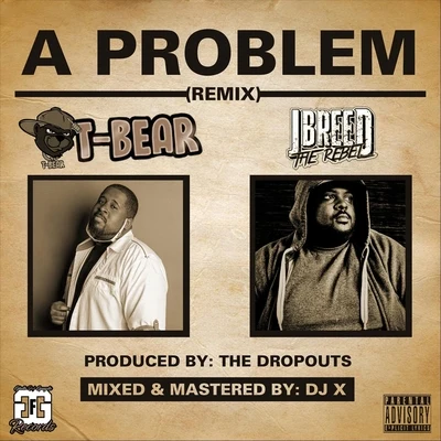 Dreamlife BeatsT-BearJon Phonics A Problem (Remix) [feat. Jbreed the Rebel]