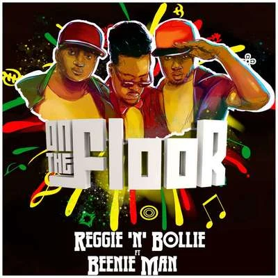 On the Floor 专辑 All Stars/Reggie 'N' Bollie