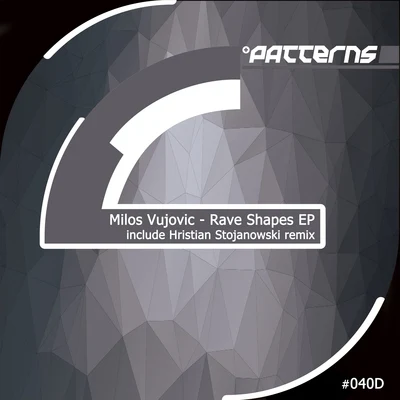 Milos Vujovic Rave Shapes EP