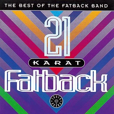 21 Karat Fatback : Best Of 專輯 Lucky Peterson/The Fatback Band/Fatback Brother Bill Curtis/Madhouse/Julius Brockington