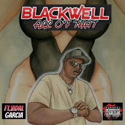 All of That (feat. Vidal Garcia) 專輯 Blackwell