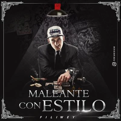 Maleante Con Estilo 专辑 Luigui Bleand/Fili Wey/Aldo la voz real