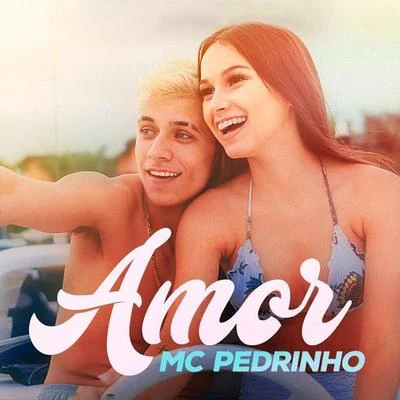 Amor 专辑 Mc Huguinho/Mc Pedrinho