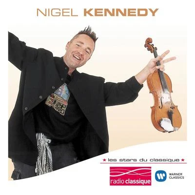 Les Stars Du Classique : Nigel Kennedy 专辑 Nigel Kennedy