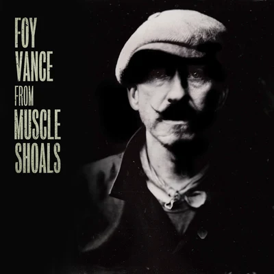 From Muscle Shoals 專輯 Foy Vance