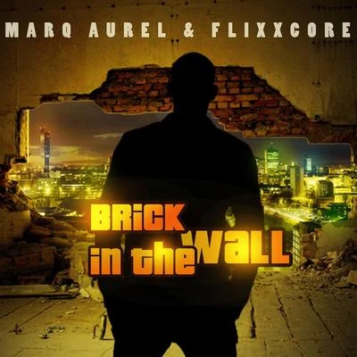 Brick in the Wall 專輯 Jerome Thevenot/Marq Aurel/Tunerz Inc/DDP/Quintino & Blasterjaxx