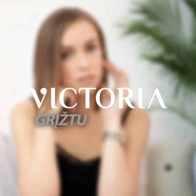 Grįžtu 專輯 Victoria