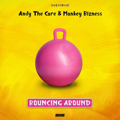 Bouncing Around 專輯 Andy The Core/Thunder/Chrono/Drokz/Joey Riot