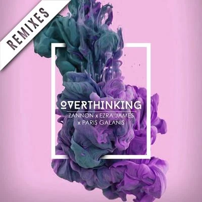 Overthinking (Remixes) 專輯 Zannon/G-Wizard