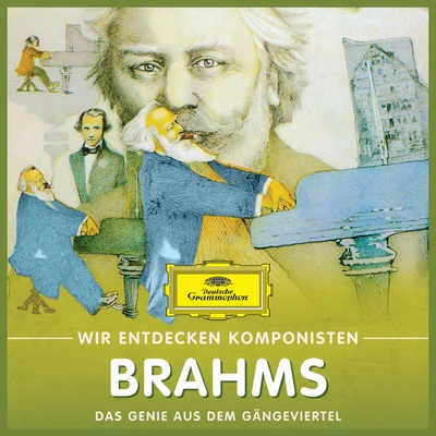 Will Quadflieg Wir Entdecken Komponisten: Johannes Brahms – Das Genie aus dem Gängeviertel