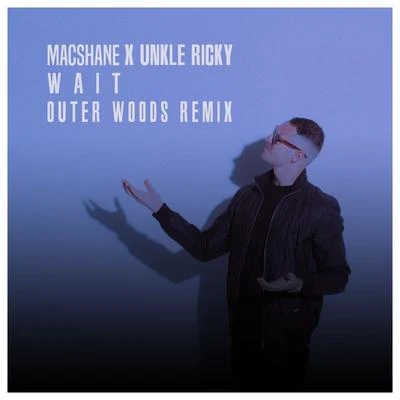 Wait (Outer Woods Remix) 專輯 Unkle Ricky/Emma Irvine