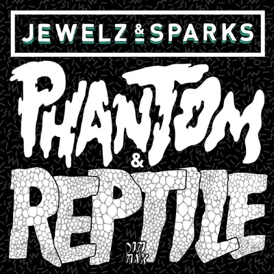 Phantom & Reptile 專輯 Jewelz & Sparks/Sick Individuals