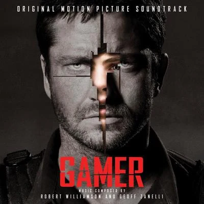 Gamer (Original Motion Picture Soundtrack) 专辑 James Dooley/Atli Örvarsson/James S. Levine/Geoff Zanelli/Klaus Badelt