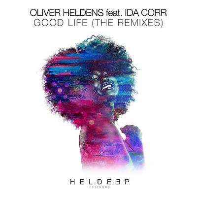 Good Life (The Remixes) 專輯 Oliver Heldens