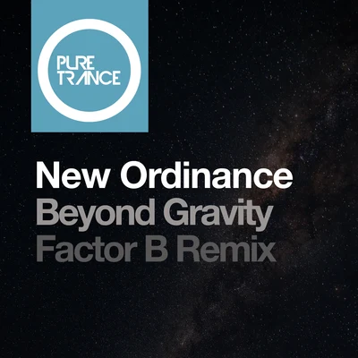 New Ordinance Beyond Gravity (Factor B Remix)