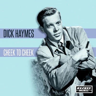 Cheek to Cheek 专辑 Dick Haymes