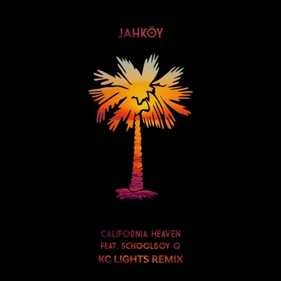 California Heaven (KC Lights Remix) 专辑 Jahkoy