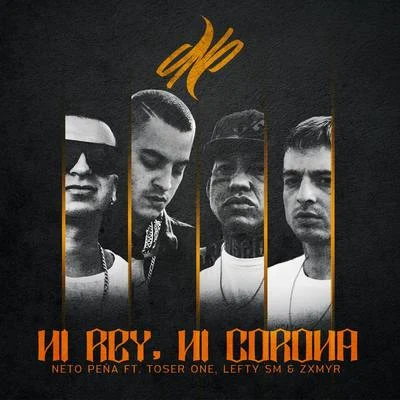 Ni Rey, Ni Corona 專輯 Dande/Toser One/Turek Hem/Discípulos Del Concreto/Kerox