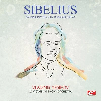 Sibelius: Symphony No. 2 in D Major, Op. 43 (Digitally Remastered) 專輯 Jean Sibelius