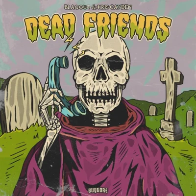 Blaqout Dead Friends