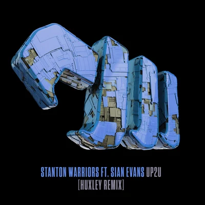 Stanton Warriors Up2U (Huxley Remixes)