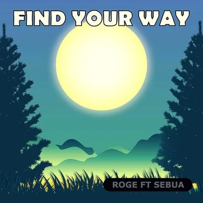 Find Your Way (feat. Sebua) 专辑 Rogê/Arlindo Cruz