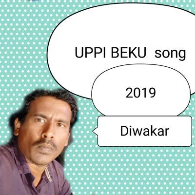 Uppi Beku Song 專輯 Diwakar