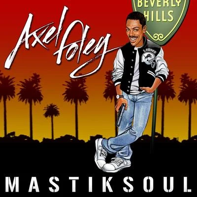 Axel Foley 專輯 Mastiksoul