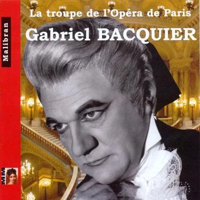 La troupe de l'Opéra de Paris: Gabriel Bacquier (Live au Théâtre des Champs Elysées) 專輯 Jane Berbie/Gabriel Bacquier/Dame Joan Sutherland/Richard Bonynge/Orchestre National de lOpéra de Monte-Carlo