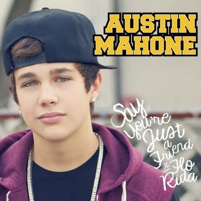 Say Youre Just a Friend 專輯 Austin Mahone/Wisin/Chacal/IAmChino