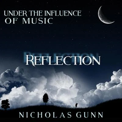 Nicholas GunnAlina RenaeGiuseppe Ottaviani Reflection, Under the Influence of Music