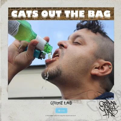 Cats Out the Bag 專輯 GRXME/Grime Lab