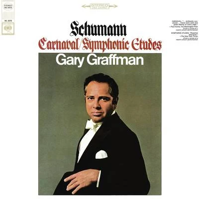 Schumann: Carnaval, Op. 9 - Scènes mignonnes sur quatre notes; Schumann: Symphonic Etudes, Op. 13 专辑 Gary Graffman