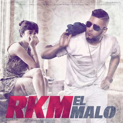 El Malo 专辑 RKM