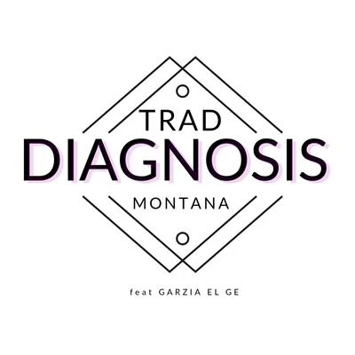 Diagnosis 專輯 Trad Montana