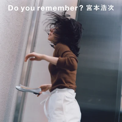 Do You Remember? 專輯 宮本浩次