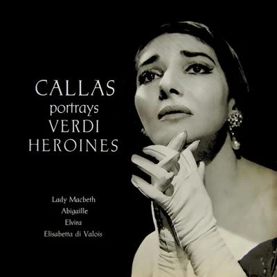 Callas Portrays Verdi Heroines 專輯 Nicola Rescigno/Maria Callas/The Concertgebouw Orchestra of Amsterdam