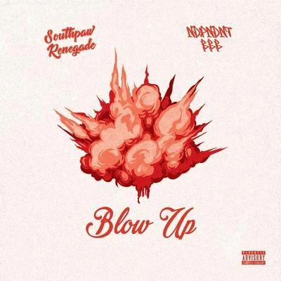 Blow Up (feat. Southpaw Renegade & Ndpndnt Bbb) 專輯 Danny Boy