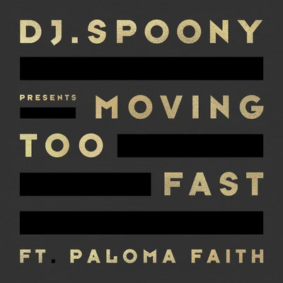 Moving Too Fast 专辑 DJ Spoony/Lily Allen