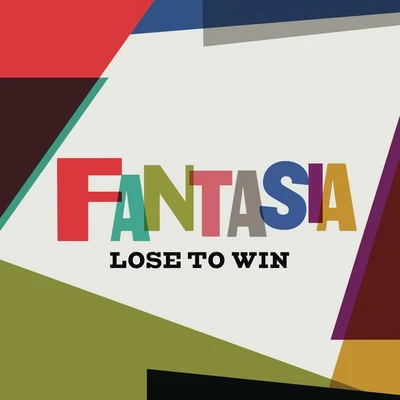 Lose to Win 專輯 Fantasia/Signal