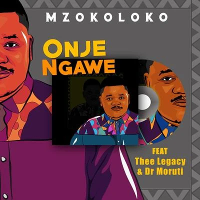 Onje Ngawe (feat. Thee Legacy & Dr Moruti) 專輯 Oskido/McKenzie/Dr Moruti