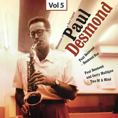 Milestones of a Jazz Legend - Paul Desmond, Vol. 5 專輯 Billy Taylor Trio/Anthony Ortega/Don Elliott/Gerry Mulligan/Quincy Jones