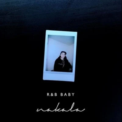 R&B Baby 專輯 Nakala