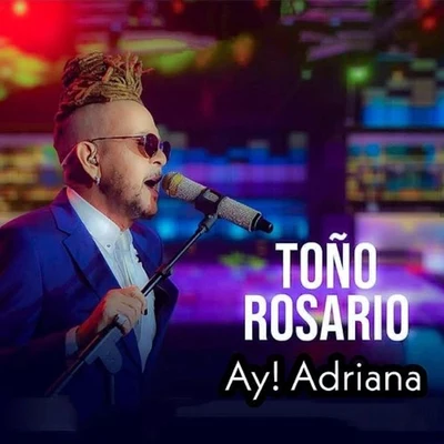 Ay! Adriana 專輯 Toño Rosario