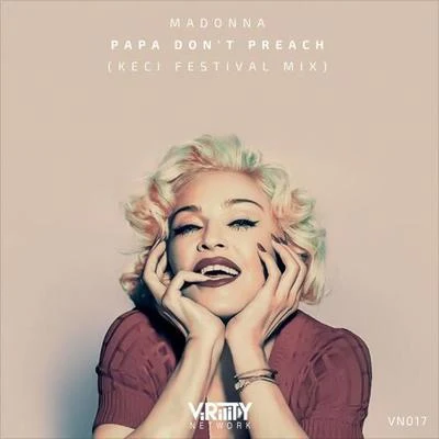 Papa Don't Preach (KECIL Festival Mix) 專輯 Keci/HANSEL D/Kalinga/Nexi Jaxx/Fogerz