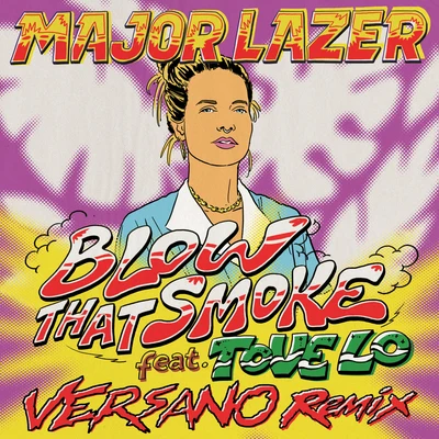 Blow That Smoke (VERSANO Remix) 專輯 Tove Lo/Swae Lee/Aazar