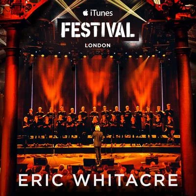 Eric Whitacre Live at iTunes Festival 2014 專輯 Los Angeles Master Chorale/Eric Whitacre