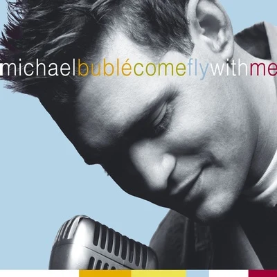 Michael Bublé Come Fly With Me